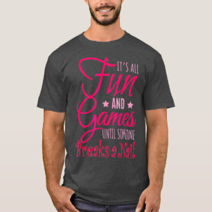Funny Gezegde Nail Tech Salon Artist Humor T-shirt