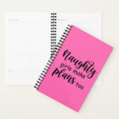 Funny Gezegde Naughty Girls maken plannen te ver Planner (Display)