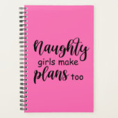 Funny Gezegde Naughty Girls maken plannen te ver Planner (Voorkant)