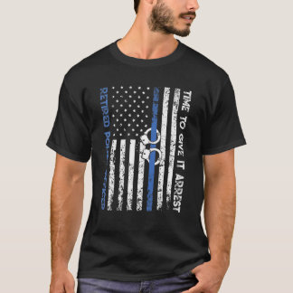 Funny Gezegde Retirement Police Officer Thin Blue T-shirt