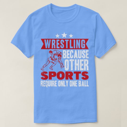 Funny gezegde Wrestling for Professional Wrestler T-shirt (Design voorkant)