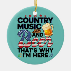 Funny Gift Country Music and Beer Daarom ben ik Keramisch Ornament