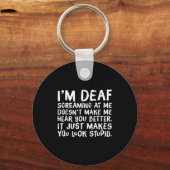 Funny Gift For Deaf People Hearing Joke  Sleutelhanger (Voorkant)