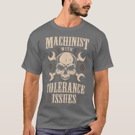 Funny Gift Machinisten T-shirt Machinist met probl (Voorkant)