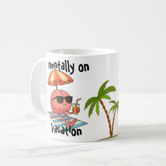 Funny Gift Mug - Brain in Vacation Mode Koffiemok