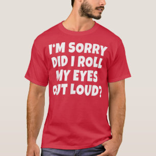 Funny GiftHeb ik Mey Eyes uit Loud Joke Mannen geh T-shirt