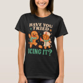 Funny Gingerbread Christmas Pun Have You Tried Ici T-shirt (Voorkant)
