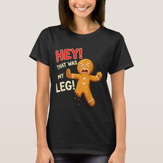 Funny Gingerbread Man Cookies That Was My Leg Cook T-shirt (Voorkant)