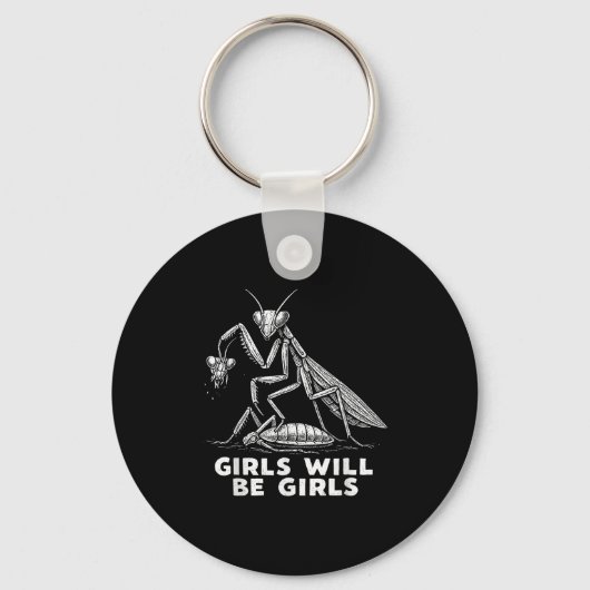 Funny Girl Will Be Girls Praying Mantis Tee Sleutelhanger (Voorkant)