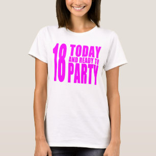 Funny Girls Birthdays 18 Today en Ready to Party T-shirt