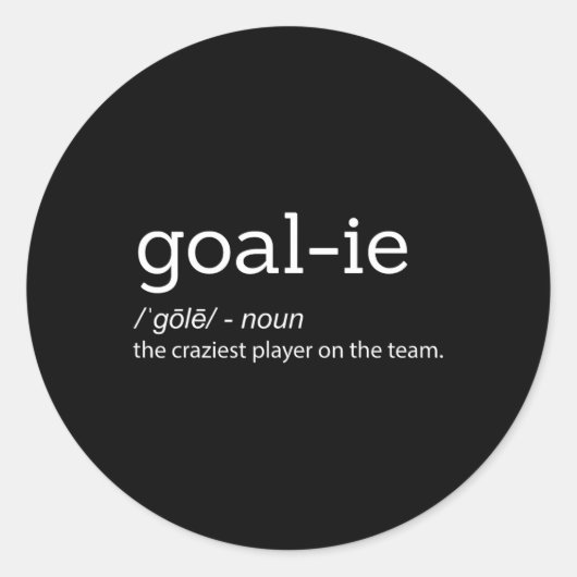 Funny Goalie Goalkeeper Definition Soccer Hockey P Ronde Sticker (Voorkant)