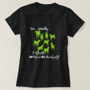 FUNNY GOATS BEHOEFTE AAN al deze geitenYerGoat™ T-shirt