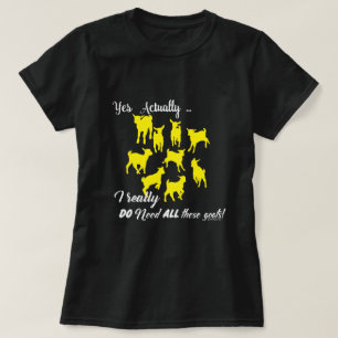 FUNNY GOATS BEHOEFTE AAN al deze geitenYerGoat™ T-shirt