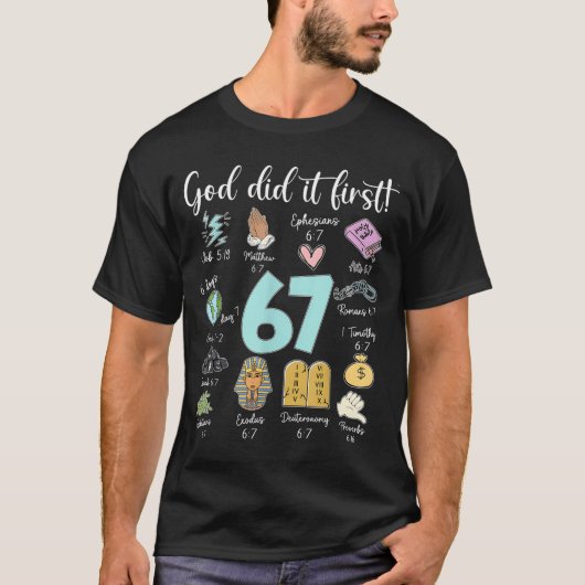 Funny God Did It First 67 Meme Jesus Christian Bib T-shirt (Voorkant)