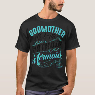Funny Godmoeder Mermaid Birthday Gift Women Cool S T-shirt