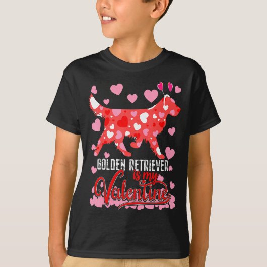 Funny Golden Retriever Is My Valentine Dog Lover D T-shirt (Voorkant)