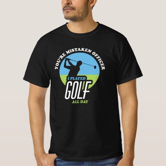 Funny Golf Gezegde voor Golfers T-shirt (Voorkant)
