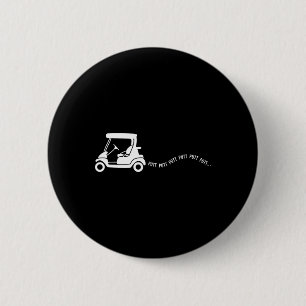 Funny Golf Gift Golfing Cart Joke Putt Birthday Go Ronde Button 5,7 Cm