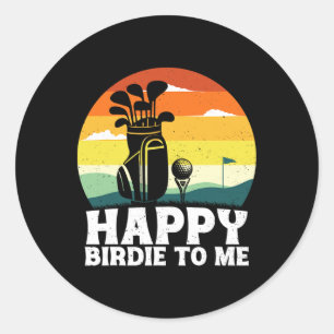 Funny Golf Happy Birdie voor mij Golfer Dad oom Bi Ronde Sticker