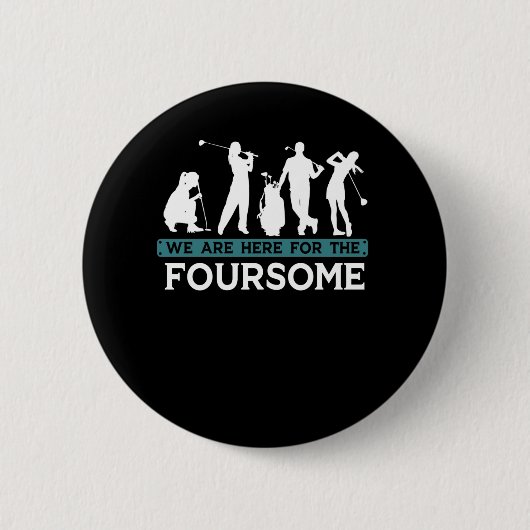 Funny Golf Player Foursome Golfer Quotes Ronde Button 5,7 Cm (Voorkant)