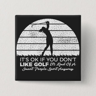 funny Golf sayings goling quote Vierkante Button 5,1 Cm
