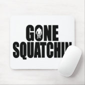 Funny GONE SQUATCHIN Design Special *BOBO* Edition Muismat (Met muis)
