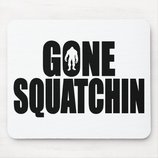 Funny GONE SQUATCHIN Design Special *BOBO* Edition Muismat (Voorkant)