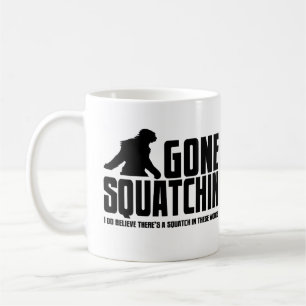 Funny GONE SQUATCHIN Sasquatch Coffee Mok