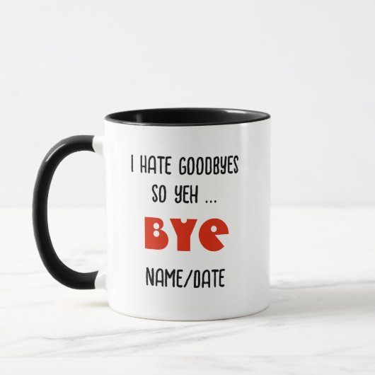 FUNNY Goodbye cadeau MUG personnalisé (Gauche)