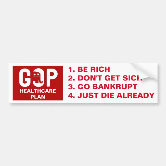 Funny GOP Healthcare Plan Bumpersticker (Voorkant)