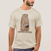 Funny Gopher Broke T-shirt (Voorkant)