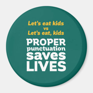 Funny Grammar Let's Eat Punctuation Save Lives Magneet
