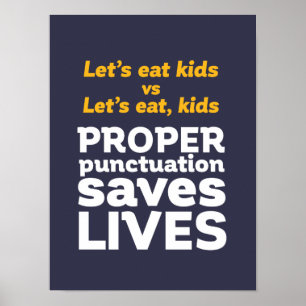 Funny Grammar Let's Eat Punctuation Save Lives Poster