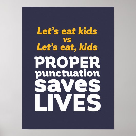 Funny Grammar Let's Eat Punctuation Save Lives Poster (Voorkant)