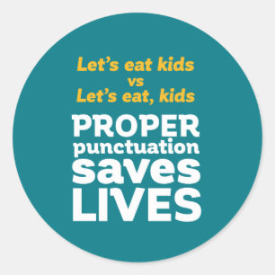 Funny Grammar Let's Eat Punctuation Save Lives Ronde Sticker