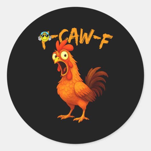Funny Graphic Tee Chicken Humor Quote Rooster Meme Ronde Sticker (Voorkant)