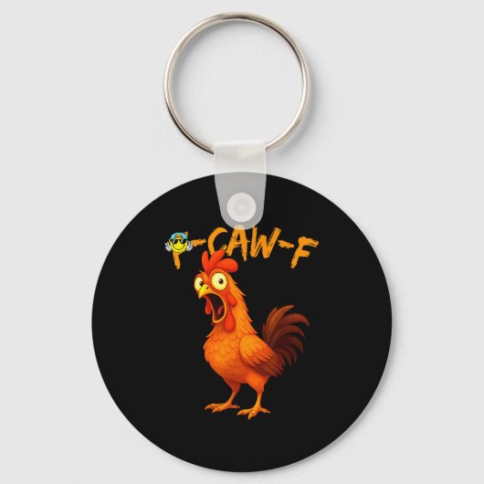 Funny Graphic Tee Chicken Humor Quote Rooster Meme Sleutelhanger (Voorkant)