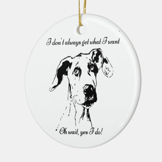 Funny Great Dane Spoiled Dog Humor Keramisch Ornament (Links)