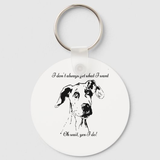 Funny Great Dane Spoiled Dog Humor Quote Sleutelhanger (Voorkant)