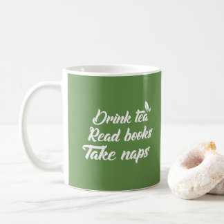 Funny Green Tea - Drink Tea Read Book Naps Koffiemok
