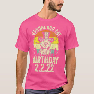 Funny Groundhog Day Birthday 2 T-shirt