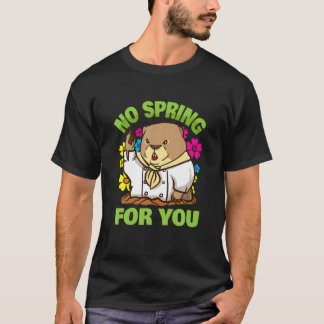 Funny Groundhog Day No Spring for you Kinder Manne T-shirt