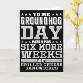 Funny Groundhog Day Sandwich Design Six More Weeks Kaart (Gele Bloem)