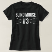 Funny Group Costume Three Blind Mice 3 T T-shirt (Design voorkant)