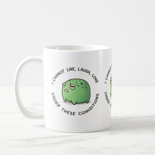 Funny Grumpy Frog Mug – I Cannot Live Laugh Love U (Gauche)
