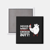 Funny Guess What_ Chicken Butt! Graphic Design  Magneet (Voorkant / Achterkant)