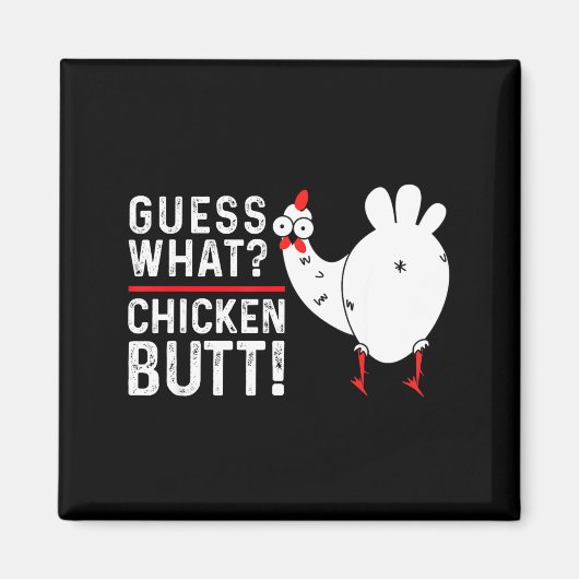 Funny Guess What_ Chicken Butt! Graphic Design  Magneet (Voorkant)
