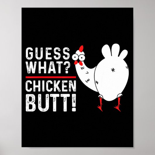 Funny Guess What_ Chicken Butt! Graphic Design  Poster (Voorkant)