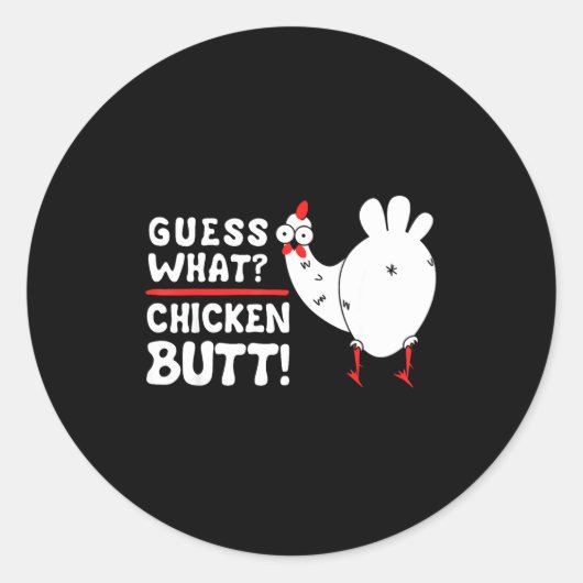 Funny Guess What_ Chicken Butt! Graphic Design  Ronde Sticker (Voorkant)