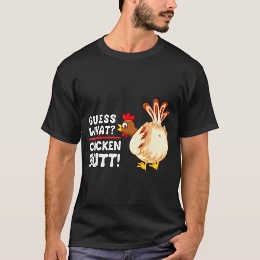 Funny Guess What_ Chicken Butt! Graphic Design  T-shirt (Voorkant)
